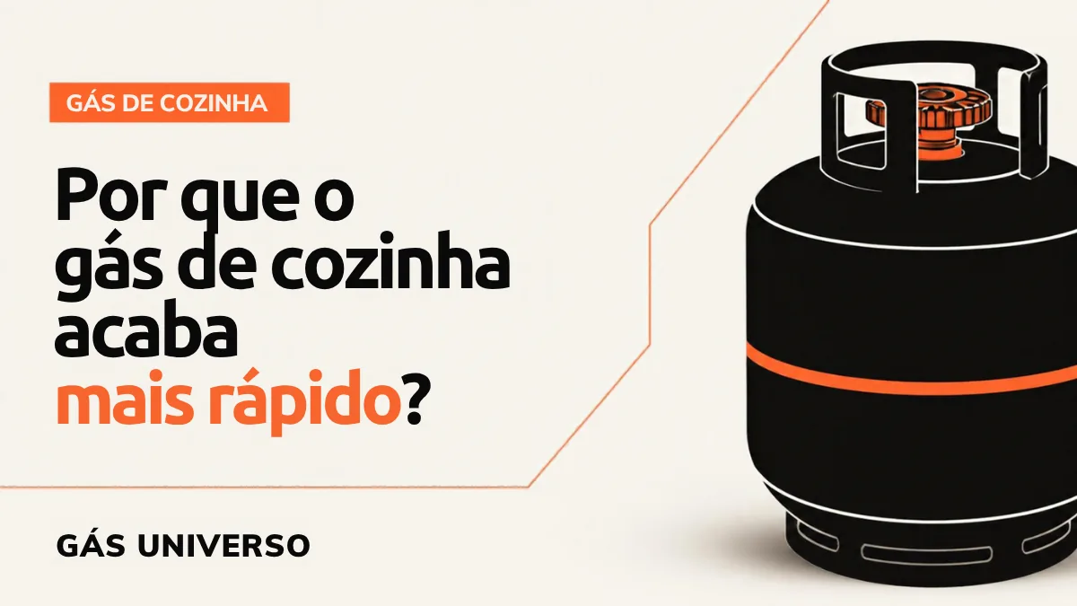Capa do artigo: Por que o gás de cozinha acaba mais rápido?