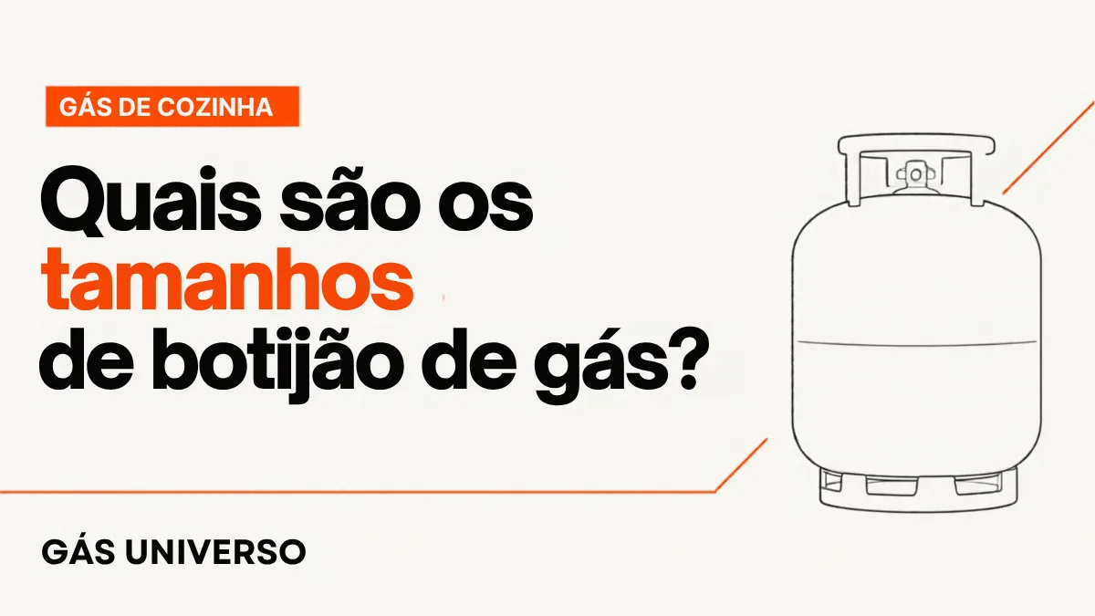 Capa do artigo: Quais são os tamanhos de botijão de gás?